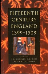 Fifteenth Century England 1399-1509: Studies in Politics and Society (The Fi…