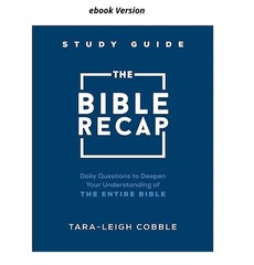 The Bible Recap Study Guide: Daily Questions to Deepen Yo, Tara-Leigh Cobble 190