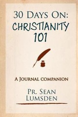 Christianity 101 : 1 Month to Knowing the Basics, Paperback by Lumsden, Sean …