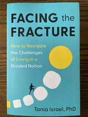 Facing the Fracture by Tania Israel PhD Self-Help Political Polarization : VG