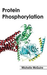 Michelle McGuire Protein Phosphorylation (Hardback)