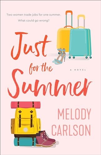Just for the Summer: (A Fun Swapped Roles Contemporary Clean Romance Novel) by