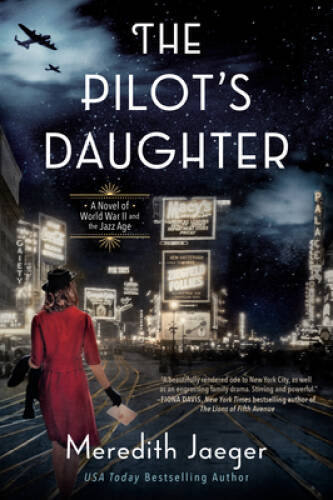 The Pilot’s Daughter: A Novel – Paperback By Jaeger, Meredith – GOOD