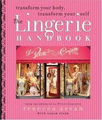 The Lingerie Handbook – paperback Stark, Sarah|Apsan, Rebecca