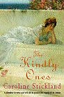 The Kindly Ones By Caroline Stickland. 9780747273523