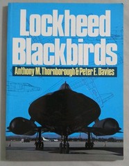 Aviation History: Lockheed Blackbirds – Anthony M. Thornborough And Peter Davies