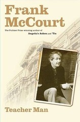 Teacher Man: A Memoir (The Frank McCourt Memoirs) – Hardcover – GOOD