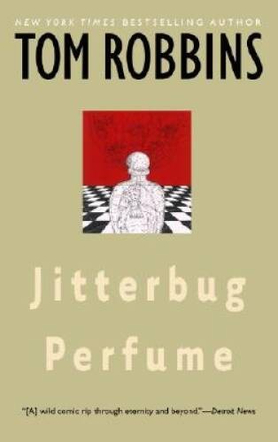 Jitterbug Perfume – Paperback By Tom Robbins – GOOD