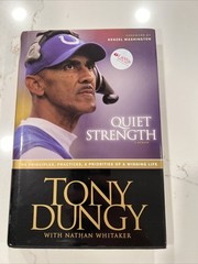 Quiet Strength Tony Dungy SIGNED First Edition HC Signed Nathan Whitaker Also