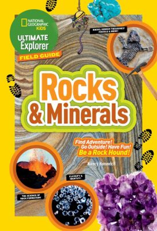 Ultimate Explorer Field Guide: Rocks and Minerals Nancy Honovich