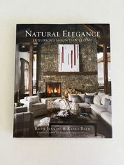 Natural Elegance: Luxurious Mountain Living by Jenkins & Baer (HC, 2019)