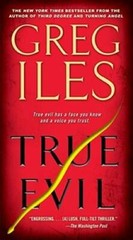 True Evil: A Novel – Mass Market Paperback By Iles, Greg – GOOD