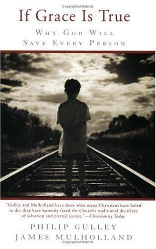 If Grace is True: Why God Will Save Every Person