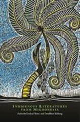 Indigenous Literatures from Micronesia (The New Oceania Literary Series) by