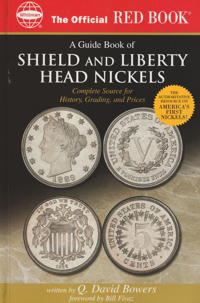 WH-GUIDE BOOK of SHIELD and LIBERTY HEAD NICKELS by Q. DAVID BOWERS – NEW ©2006
