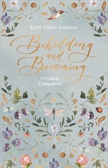 Beholding and Becoming: A Guided Companion (Bookbook – Detail Unspecified)