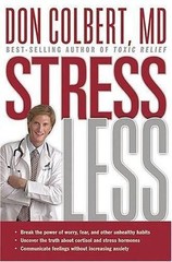 Stress Less: Do You Want a Stress-Free Life? by Colbert, Don
