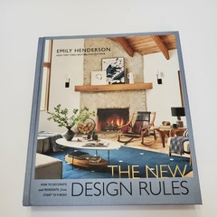 New Design Rules : How to Decorate and Renovate, from Start to Finish: an…