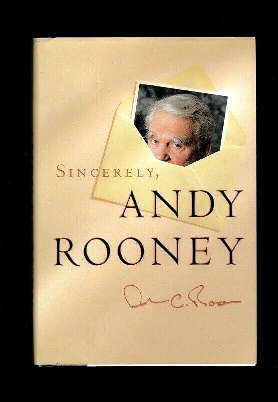 SINCERELY, ANDY ROONEY~A COLLECTION OF LETTERS TO FANS-FRIENDS-TAX COLLECTORS…