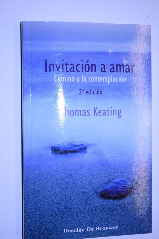 Invitación a amar. Camino a la contemplación Spanish Edition by Thomas Keating