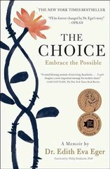 The Choice: Embrace the Possible – Paperback, by Eger Dr. Edith Eva – Very Good