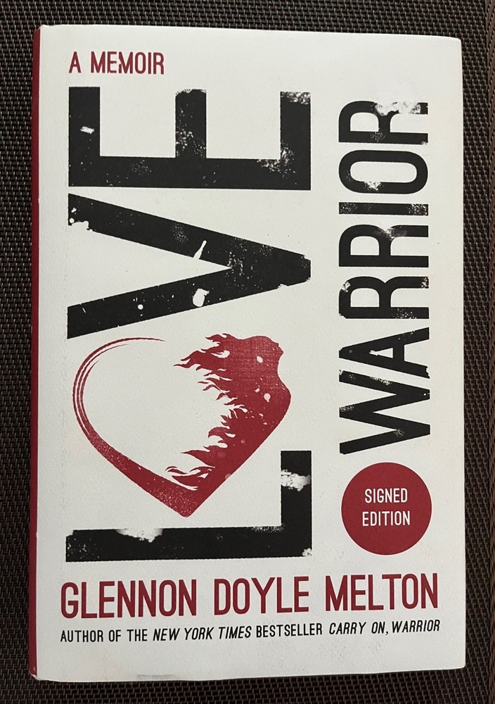 SIGNED 1st edition – Love Warrior. A Memoir. by Glennon Doyle Melton