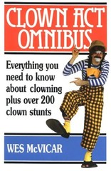 Clown Act Omnibus : Everything You Need to Know about Clowning Pl