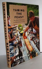 Taming the Feast: Ben Ford’s Field Guide to Adventurous Cooking