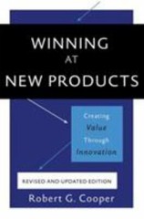 Winning at New Products: Creating Value Through Innovation (Paperback)