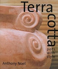 Terracotta : Pots with Style Hardcover Anthony Noel