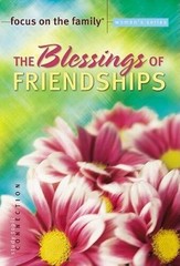 The Blessings of Friendships (Focus on the Family Women’s Series) – VERY GOOD