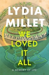 We Loved It All: A Memory of Life, Millet, Lydia, Excellent Book