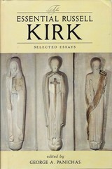 The Essential Russell Kirk: Selected Essays – HARDCOVER w/JACKET