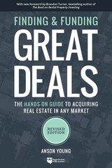 Finding and Funding Great Deals, Revised Edition: The Hands-On Guide to Acqu…