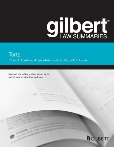 Gilbert Law Summaries Ser.: Gilbert Law Summary on Torts by Marc A. Franklin, W.