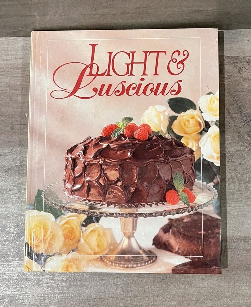 Today’s Gourmet Ser.: Light and Luscious Cookbook by Oxmoor House Staff…