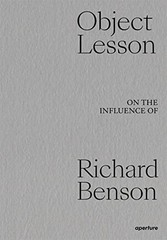 Object Lesson: On the Influence of Richard Bens, Bey, Conner, Ebner, Galassi..