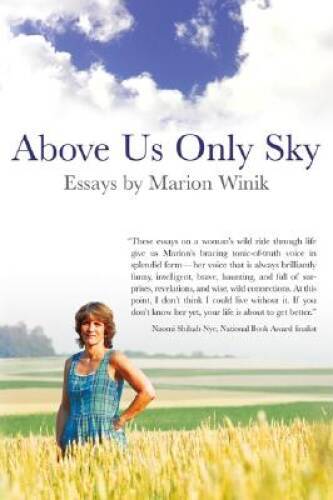 Above Us Only Sky: Essays – Paperback By Winik, Marion – GOOD