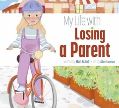 My Life with Losing a Parent – Paperback, by Schuh Mari – Very Good