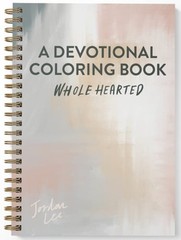 Wholehearted: A Coloring Book Devotional by Jordan Lee Dooley: New