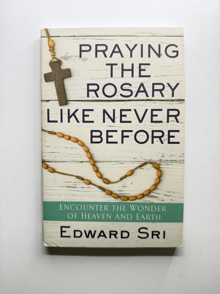 Praying the Rosary Like Never Before Edward Sri Franciscan Media Catholic Book