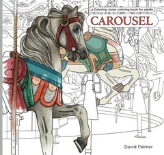 Carousel: a Coloring Jones coloring book for adults: featuring the horses, menag