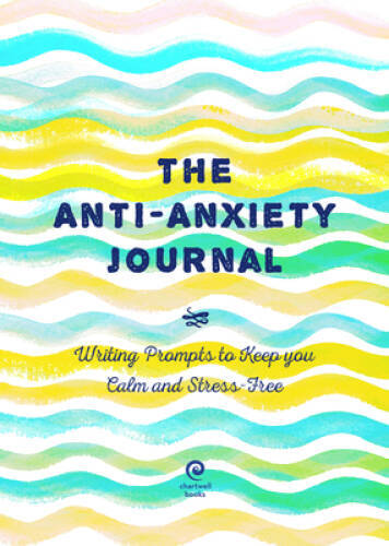 The Anti-Anxiety Journal: Writing Prompts to Keep You Calm and Stress-Fre – GOOD