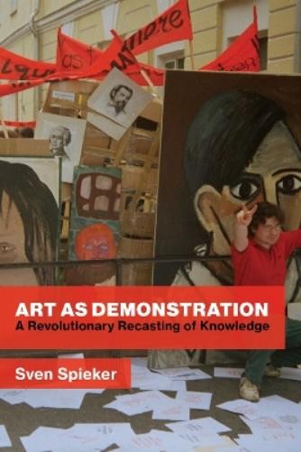 Sven Spieker Art as Demonstration (Hardback)