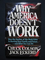 Why America Doesn’t Work [Hardcover] Charles Colson and Jack Eckerd
