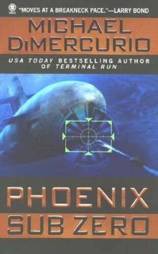 Phoenix Sub Zero – Mass Market Paperback By DiMercurio, Michael – VERY GOOD
