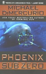 Phoenix Sub Zero – Mass Market Paperback By DiMercurio, Michael – VERY GOOD