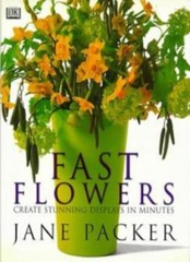 Jane Packer’s Fast Flowers By Jane Packer