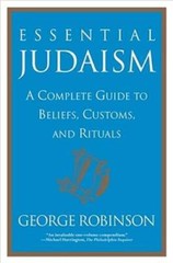 Essential Judaism: A Complete Guide to Beliefs, Customs & Rituals – VERY GOOD