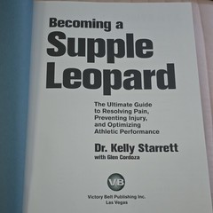 Becoming a Supple Leopard by Kelly Starrett, Hardcover, 2013, Victory Belt